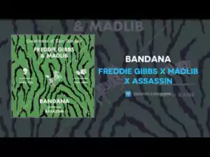 Freddie Gibbs - Bandana ft. Assassin